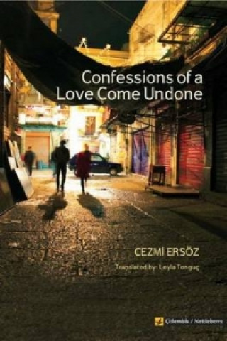 Kniha Confessions of a Love Come Undone Cezmi Ersoz