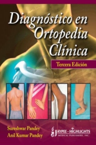 Kniha Diagnostico en Ortopedia Clinica Anil Kumar Pandey