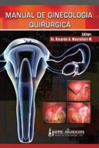 Kniha Manual de Ginecologia Quirurgica Ricardo A. Mastellari M.