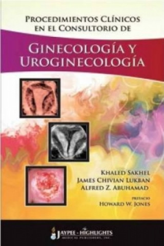 Könyv Procedimientos Clinicos en el Consultorio de Ginecologia y Uroginecologia Alfred Z. Abuhamad