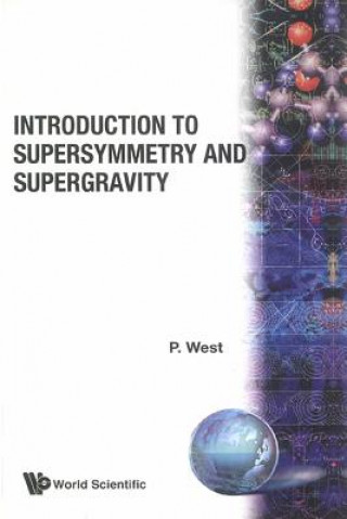 Carte Introduction to Supersymmetry and Supergravity Peter West