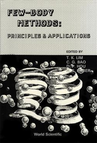 Knjiga Few-body Methods: Principles And Applications - Proceedings Of The International Symposium On Few-body Methods And Their Applications In Atomic, Molec Lim Teek-Kah