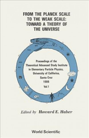 Książka From the Planck Scale to the Weak Scale Howard E. Haber