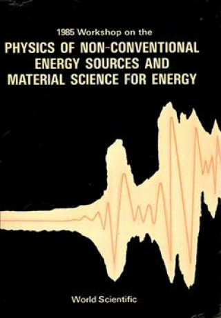 Livre Physics Of Non-conventional Energy Sources And Material Science For Energy - Proceedings Of The International Workshop G. Furlan