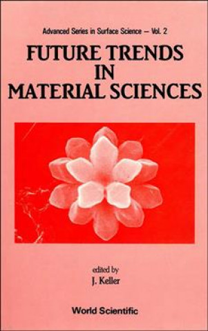 Buch Future Trends in Material Sciences J. Keller