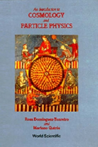 Kniha Introduction To Cosmology And Particle Physics, An Rosa Dominguez-Tenreiro