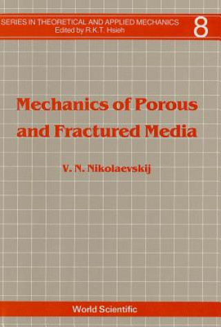 Kniha Mechanics Of Porous And Fractured Media V.N. Mikolaevskij