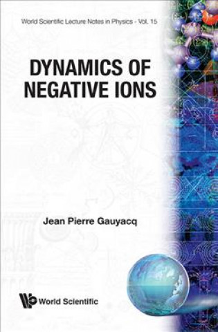 Könyv Dynamics Of Negative Ions Jean Pierre Gauyacq