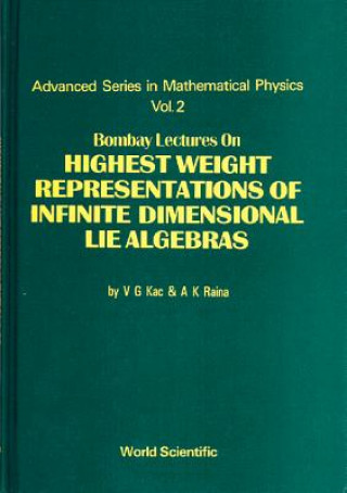 Kniha Bombay Lectures On Highest Weight Representations Of Infinite Dimensional Lie Algebra Victor G. Kac