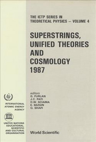 Carte Superstrings, Unified Theories And Cosmology 1987 - Proceedings Of The Summer Workshop In High Energy Physics And Cosmology Giuseppe Furlan