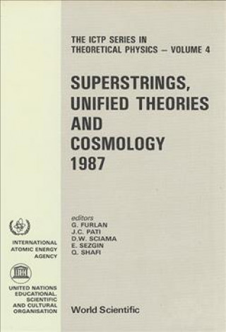 Book Superstrings, Unified Theories And Cosmology 1987 - Proceedings Of The Summer Workshop In High Energy Physics And Cosmology Giuseppe Furlan