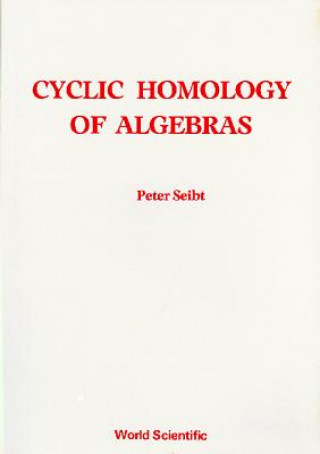 Книга Cyclic Homology Of Algebras Peter Seibt