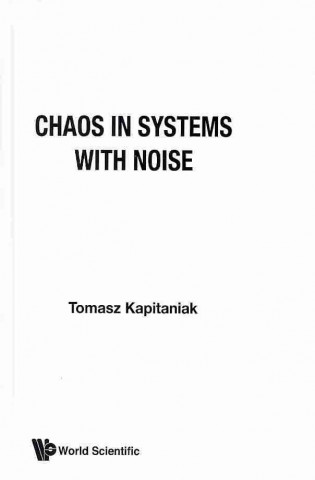 Buch Chaos in Systems with Noise Tomasz Kapitaniak