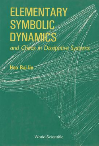 Könyv Elementary Symbolic Dynamics And Chaos In Dissipative Systems Bai-lin Hao