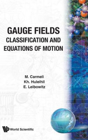 Książka Gauge Fields: Classification And Equations Of Motion Moshe Carmeli