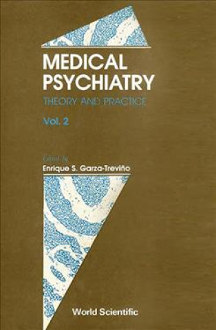 Carte Medical Psychiatry: Theory And Practice (In 2 Volumes) E.S.Garza- Trevino