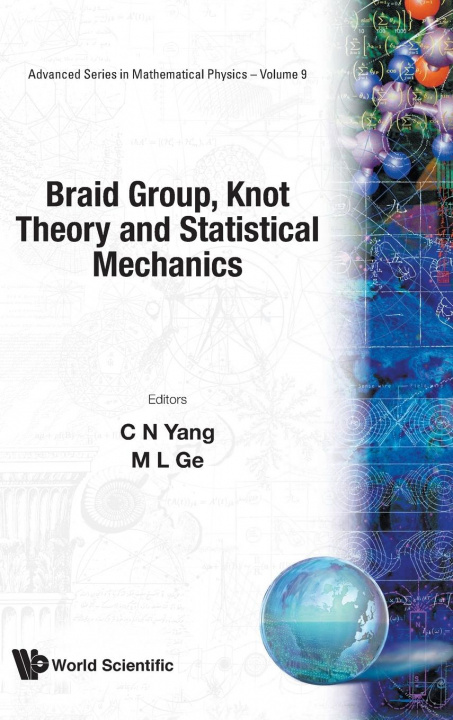 Kniha Braid Group, Knot Theory And Statistical Mechanics C.N. Yang