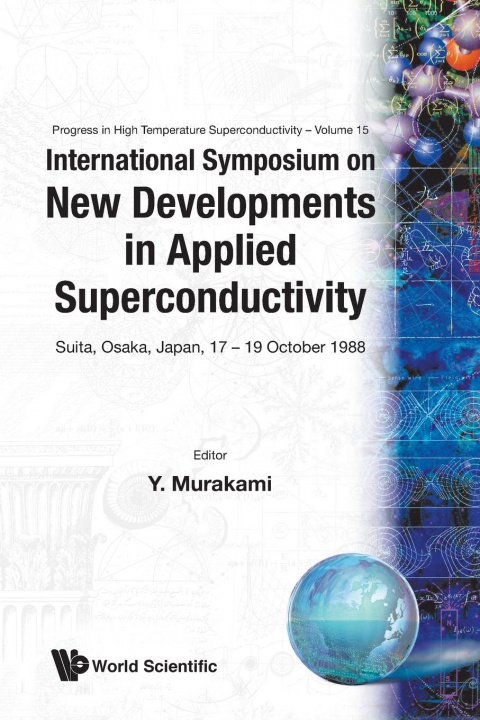 Книга New Developments In Applied Superconductivity - Proceedings Of The International Symposium Yukitaka Murakami