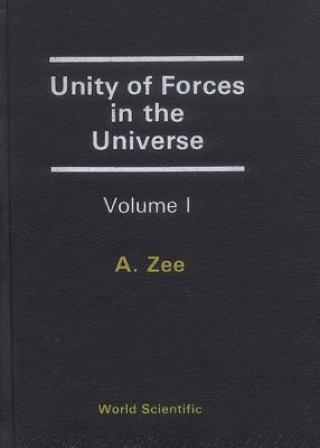 Könyv Unity Of Forces In The Universe (In 2 Volumes) A. Zee