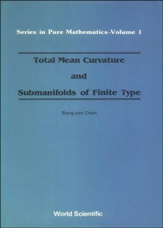 Carte Total Mean Curvature And Submanifolds Of Finite Type Bang-Yen Chen