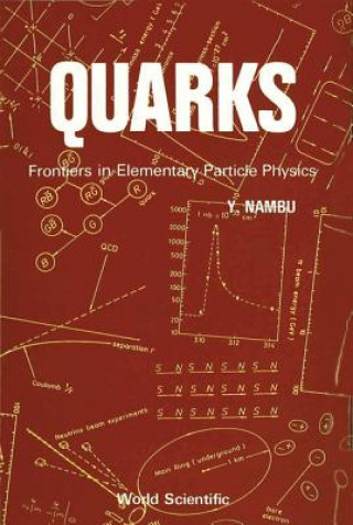 Carte Quarks: Frontiers In Elementary Particle Physics Yoichiro Nambu