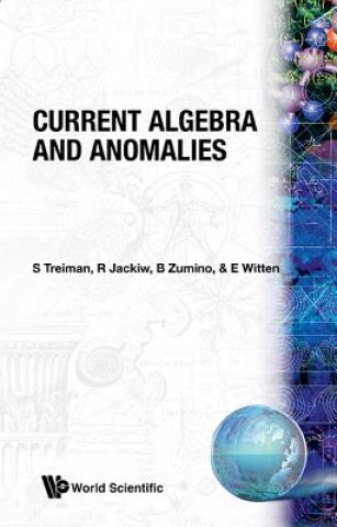 Книга Current Algebra And Anomalies Sam B. Treiman