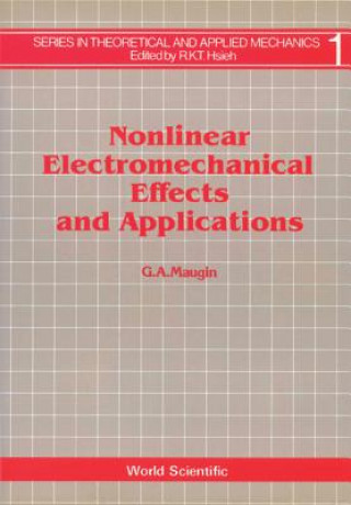 Könyv Nonlinear Electromechanical Effects And Applications Gerard A. Maugin