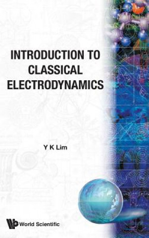 Книга Introduction To Classical Electrodynamics Yung-Kuo Lim