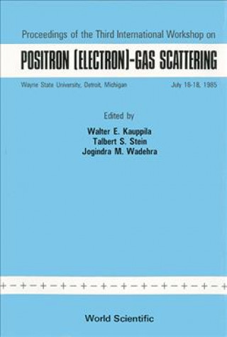 Carte Positron (Electron)-Gas Scattering Walter E. Kauppila