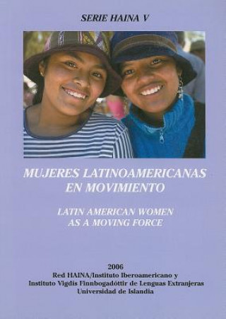 Książka Mujeres Latinoamericanas en Movimiento/Latin American Women as a Moving Force H. Gardarsdottir