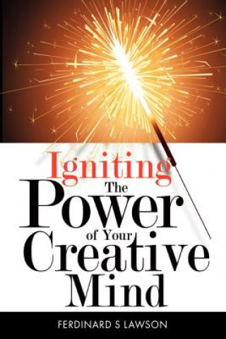 Knjiga Igniting The Power of Your Creative Mind Ferdinard Senyo Lawson