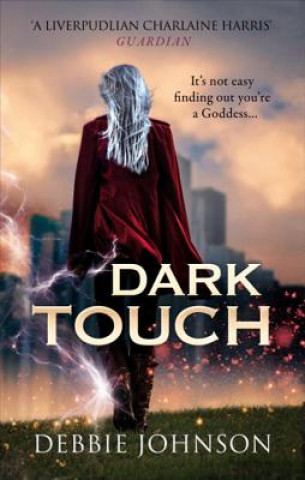 Kniha Dark Touch Debbie Johnson