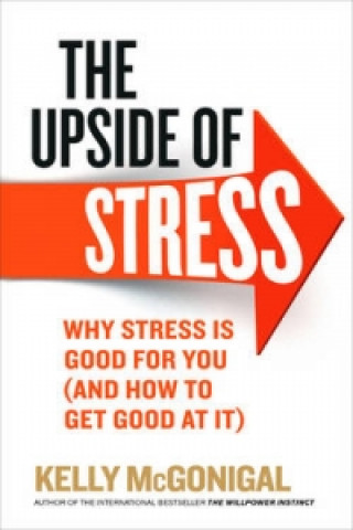 Книга Upside of Stress Kelly McGonigal