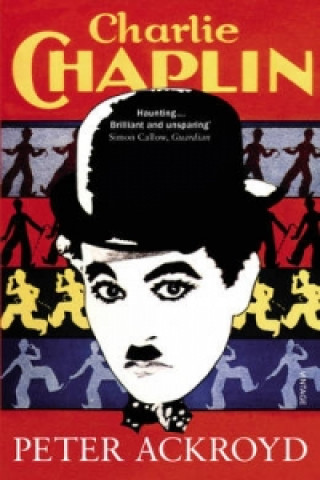 Kniha Charlie Chaplin Peter Ackroyd