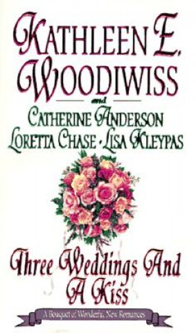 Kniha Three Weddings and a Kiss Kathleen Woodiwiss