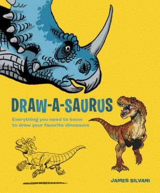 Kniha Draw-A-Saurus James Silvani