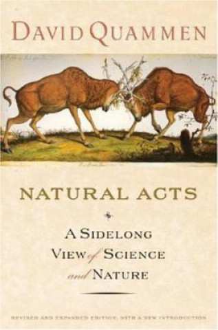 Kniha Natural Acts David Quammen