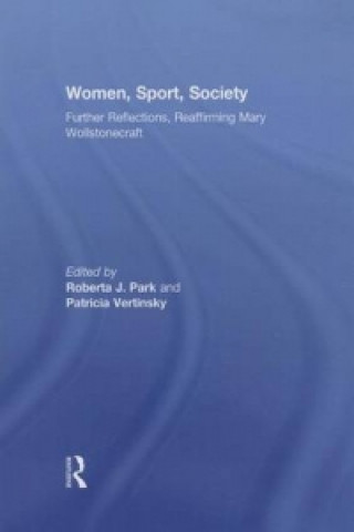 Knjiga Women, Sport, Society Roberta J. Park