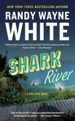 Kniha Shark River Randy Wayne White