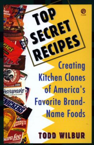 Buch Top Secret Recipes Todd Wilbur