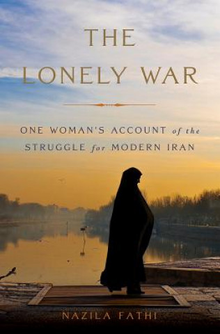 Książka Lonely War Nazila Fathi