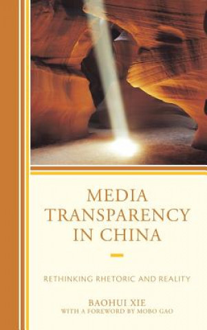 Kniha Media Transparency in China Baohui Xie