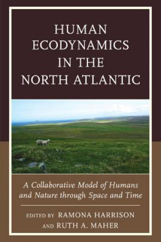 Carte Human Ecodynamics in the North Atlantic Ramona Harrison