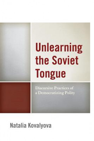 Libro Unlearning the Soviet Tongue Natalia Kovalyova