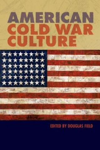 Kniha American Cold War Culture Douglas Field
