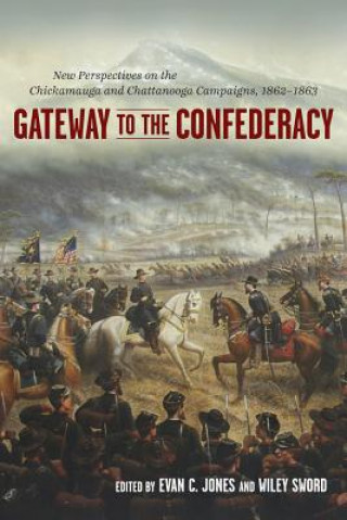 Kniha Gateway to the Confederacy Evan C Jones