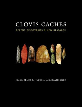 Knjiga Clovis Caches Bruce B. Huckell