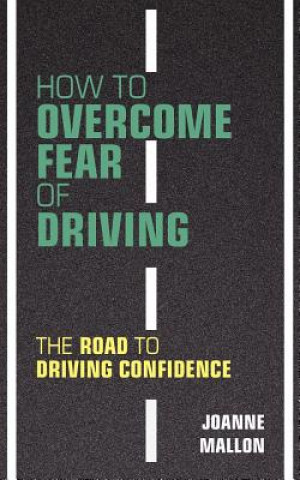 Carte How to Overcome Fear of Driving Joanne Mallon