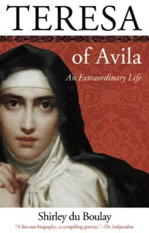 Kniha Teresa of Avila Shirley Du Boulay