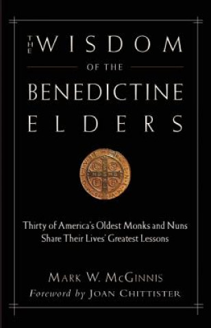 Carte Wisdom of the Benedictine Elders Mark W. McGinnis